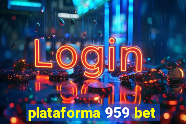 plataforma 959 bet